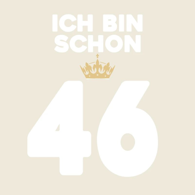 46 Geburtstag - 46 Jahre mit Krone