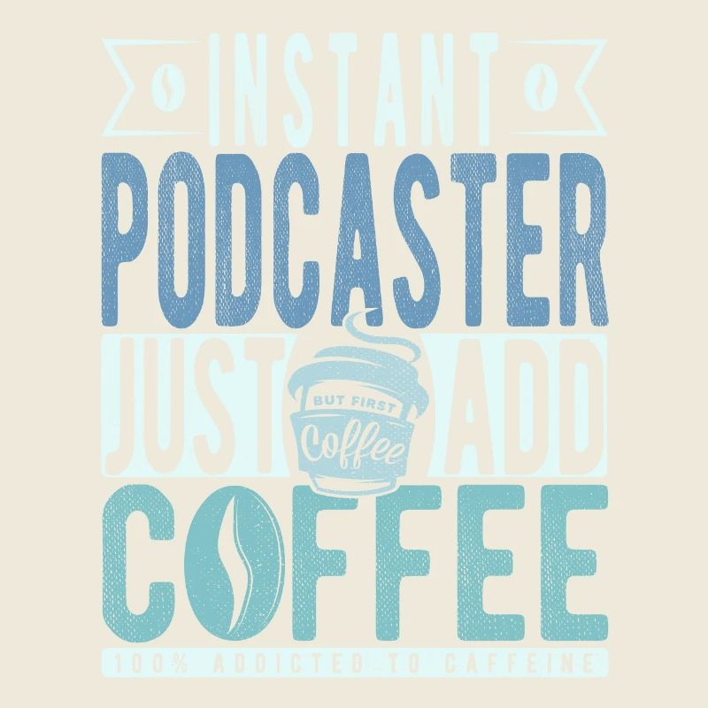 Podcaster Kaffee Spruch