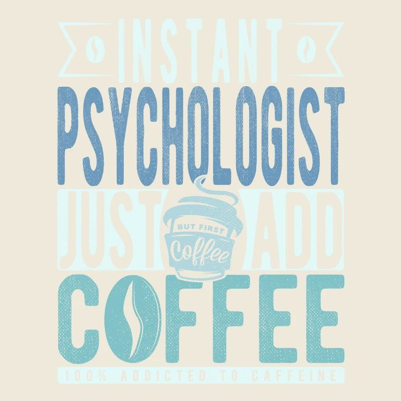 Psychologist coffee saying