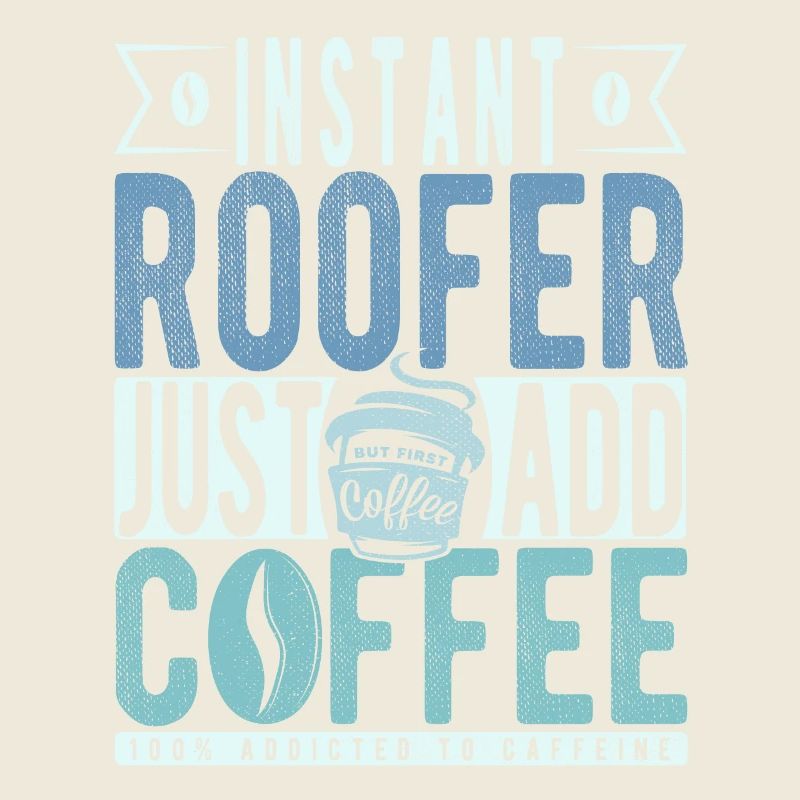 Roofer coffee saying