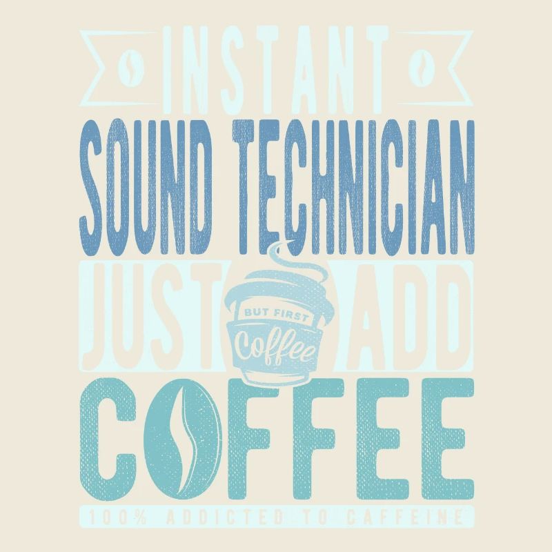 Sound technician coffee saying
