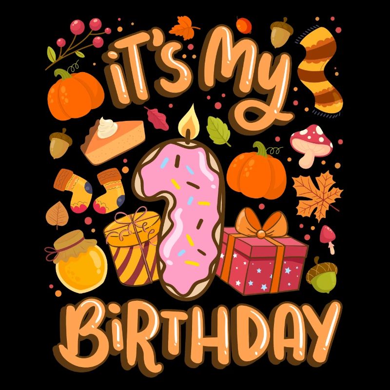 It's my 1 birthday autumn maple leaf autumn