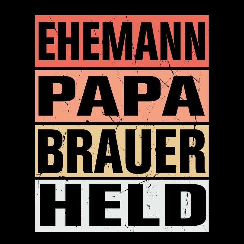 Brauer Vater Ehemann Held