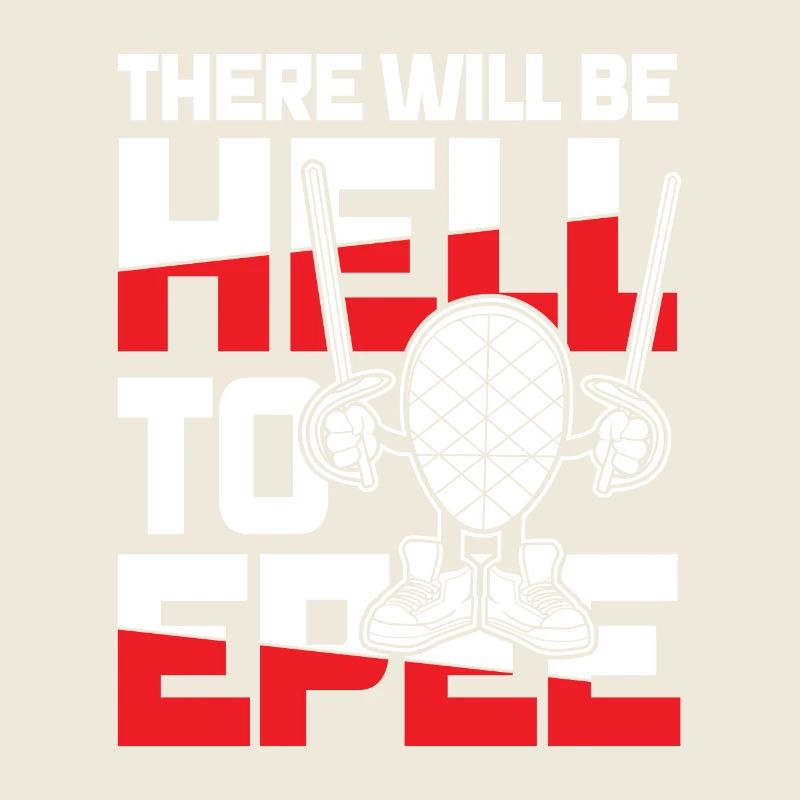 There Will Be Hell To Epee