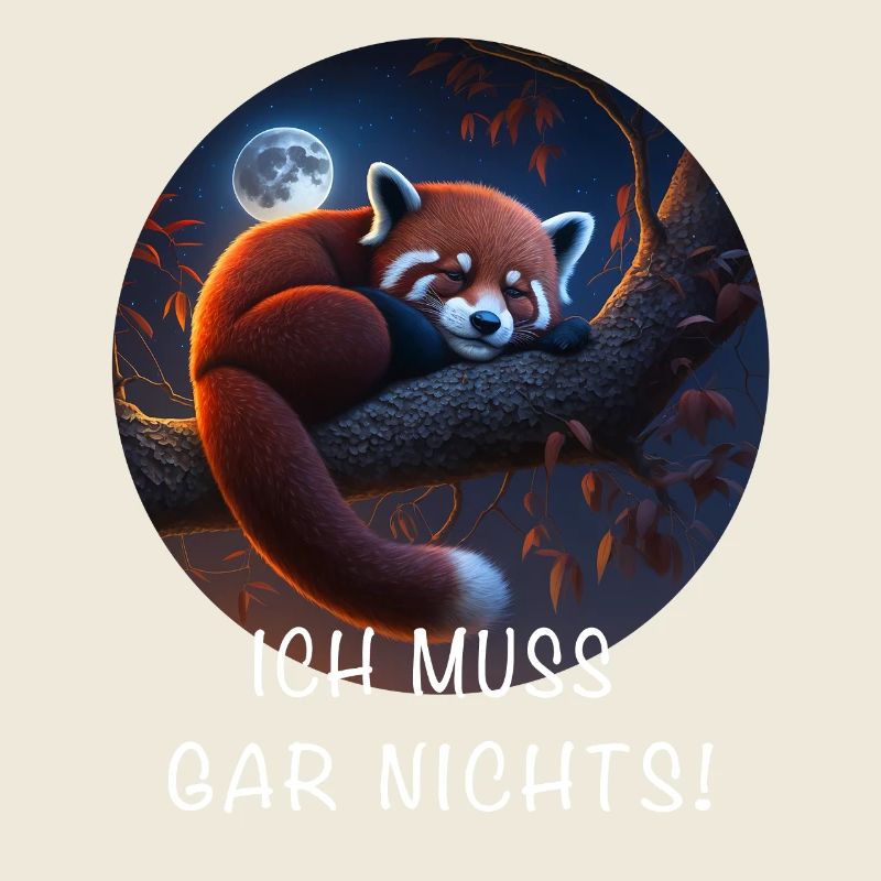Ich Muss Gar Nichts Roter Panda