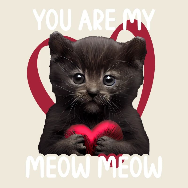 Tu es mon Meow Meow Cat