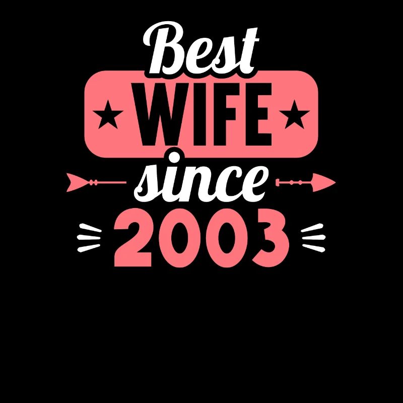 20. Hochzeitstag Beste Ehefrau seit 2003