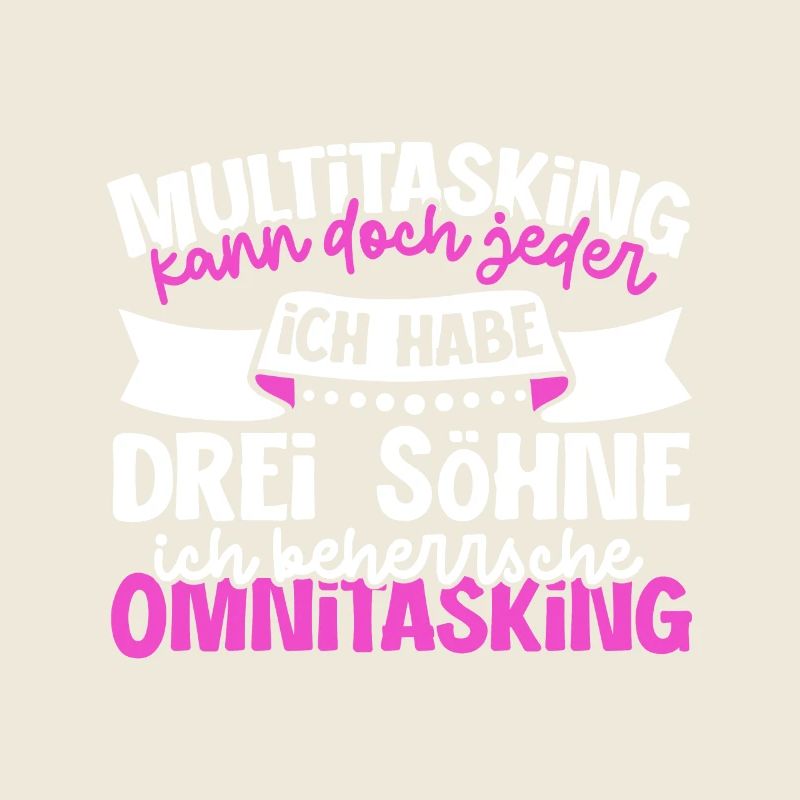 Multitasking kann jeder - Mutter und Söhne