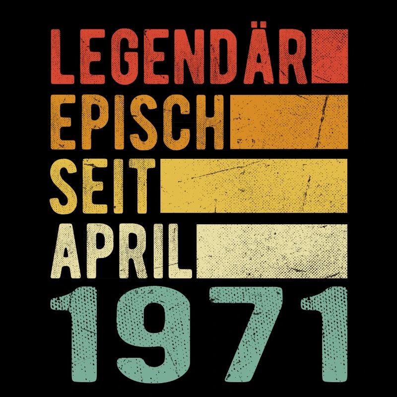 Legendär seit April 1971