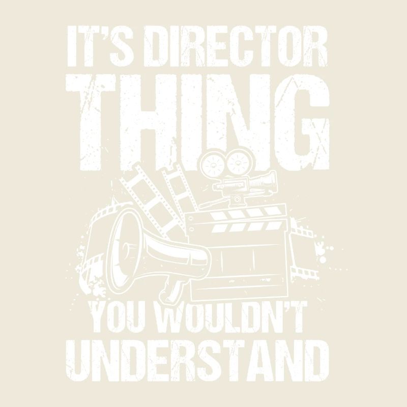 It's Director Thing You Wouldn't Understand