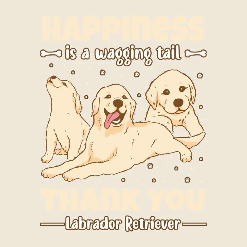 Happiness is a wagging tail thank you Labrador