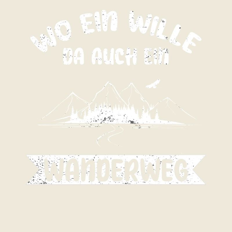 Wo ein Wille, da auch ein Wanderweg -Wandern