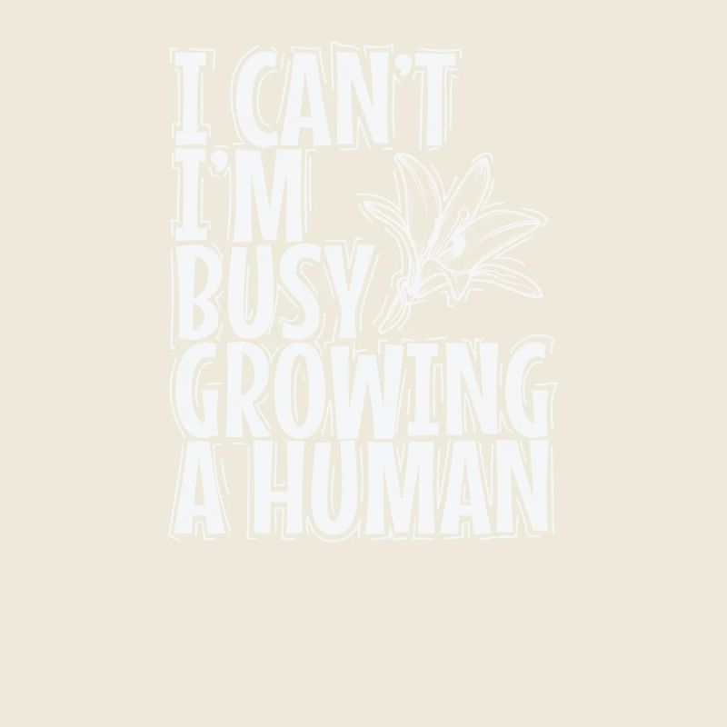 I can't, I'm Busy Growing a Human Mami Muttertag