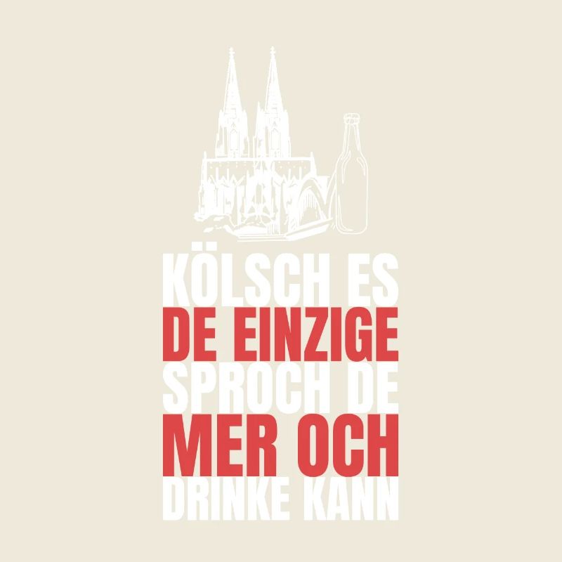 Lustiger Spruch Kölsch Bier - Kölscher Karneval