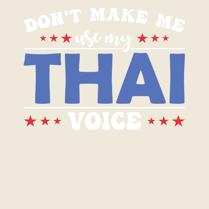 Ne me forcez pas à utiliser ma voix thaïlandaise