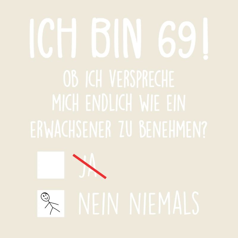 Ich Bin 69! - 69. Geburtstag 69
