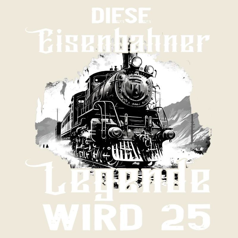 Eisenbahner 25 Geburtstag Eisenbahn Beruf Spruch