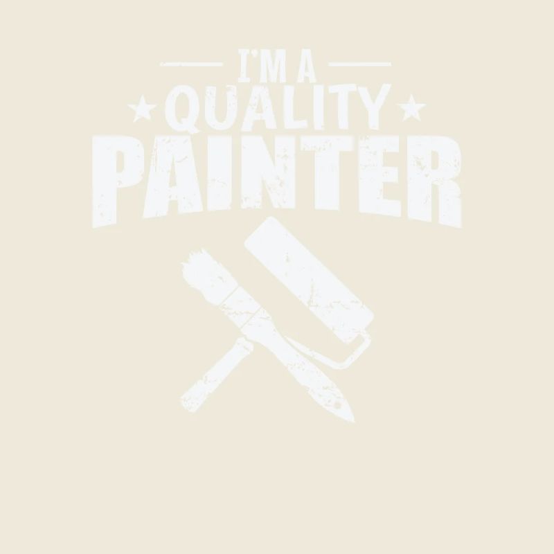 Je suis un Peintre de qualité Profession Peintre