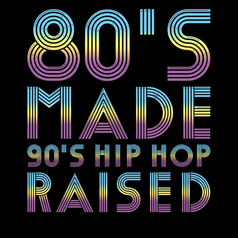 80's Made 90's Hip Hop aufgewachsen