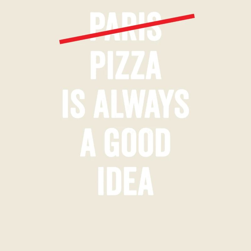Pizza ist immer eine gute Idee