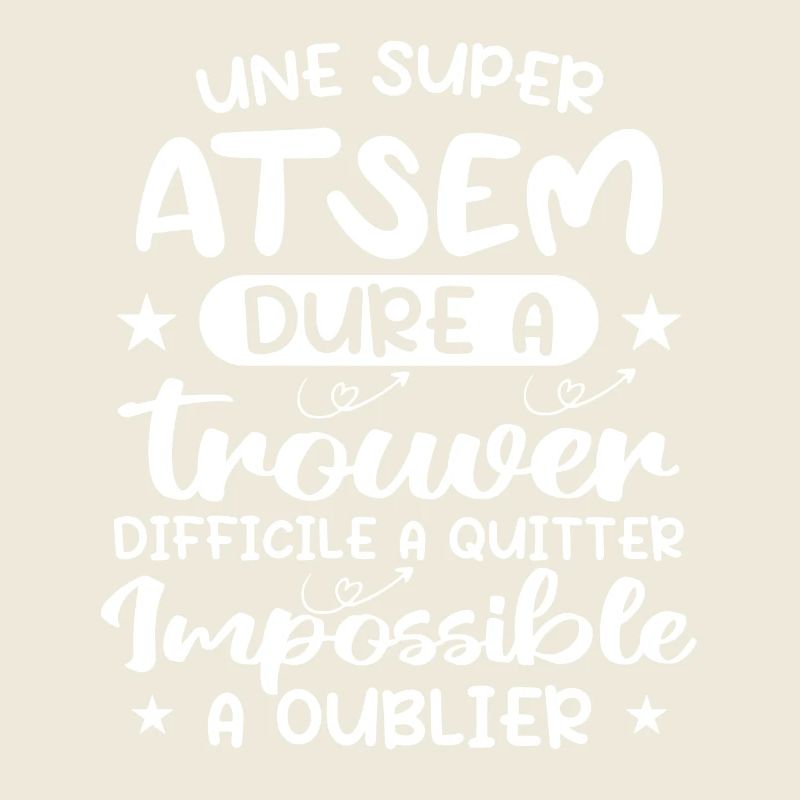 Une Super ATSEM Dure A Trouver Difficile A Quitter