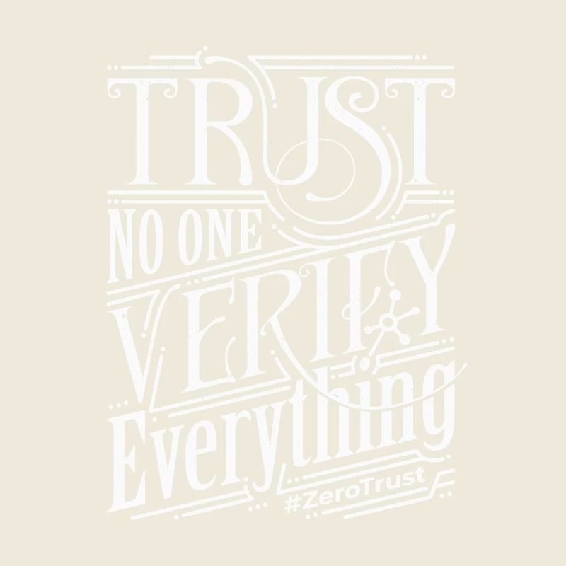 Zero Trust | Trust no one, verify everything