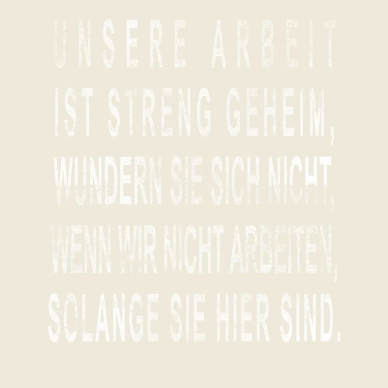 Lustiger Spruch Arbeit geheim