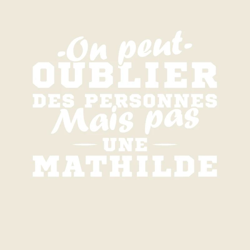 On peut pas oublier une Mathilde prénom fille