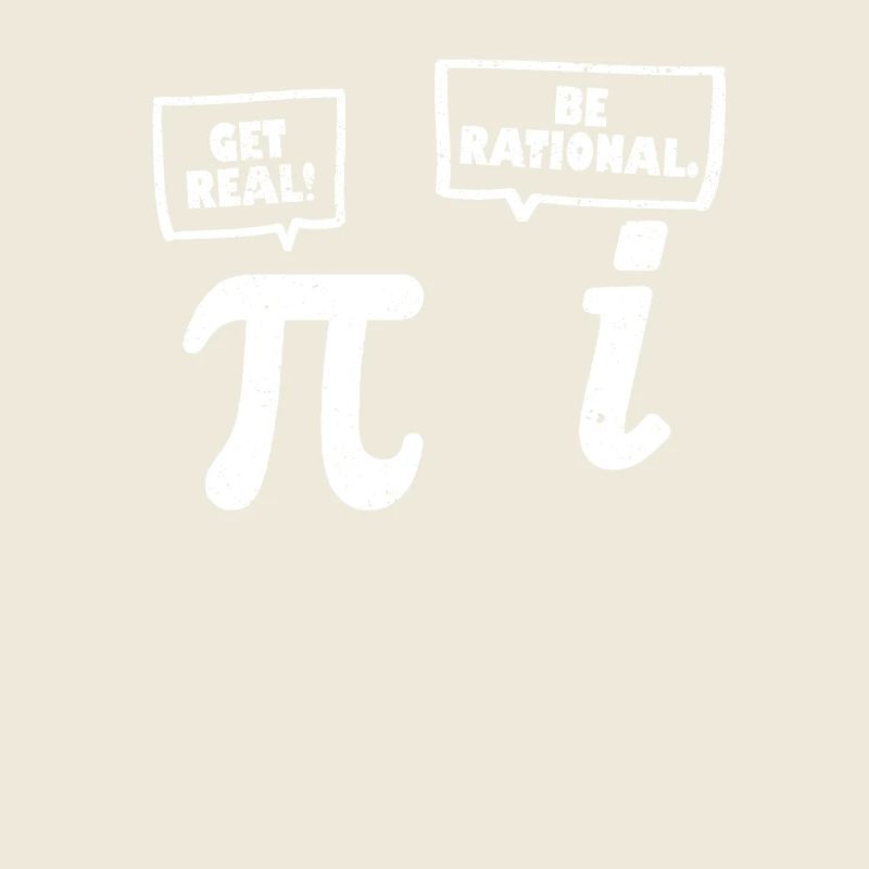 Get Real Be Rational Drôle Pi Jour Professeur de mathématiques