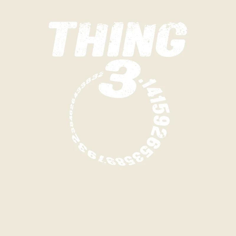 Thing Pi Day Funny Mathematical 3.14 Science