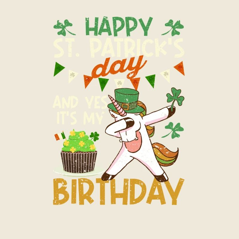 Joyeuse fête de la Saint-Patrick et oui mon anniversaire dab