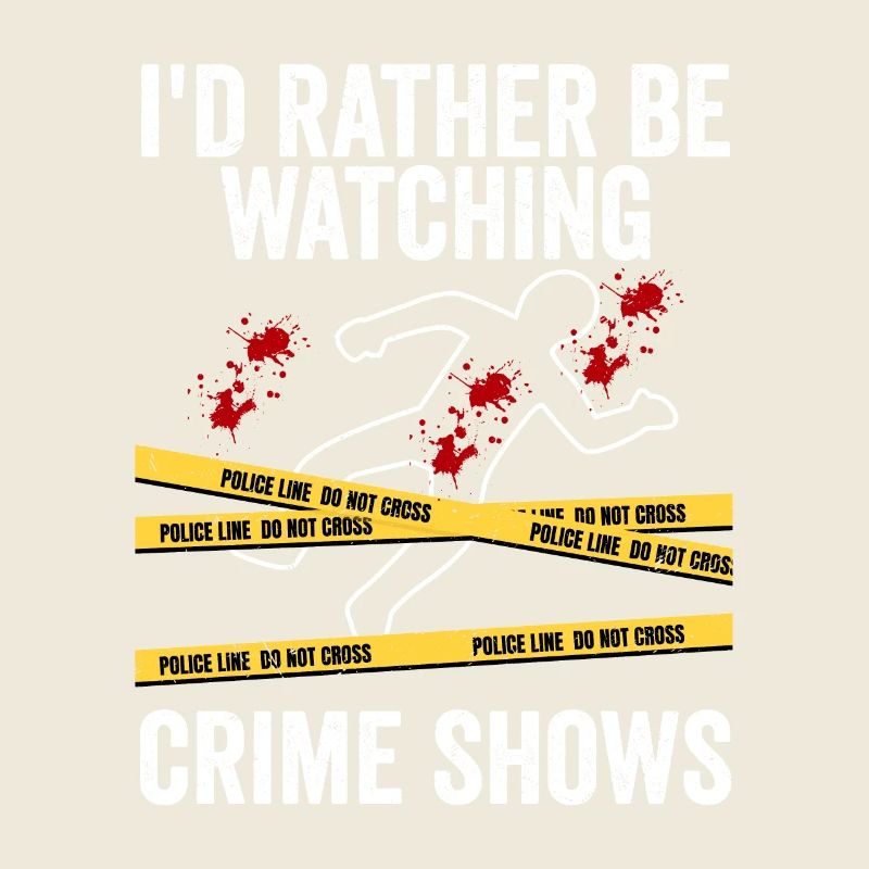 I'd Rather Be Watching Crime Shows Serial Killer M