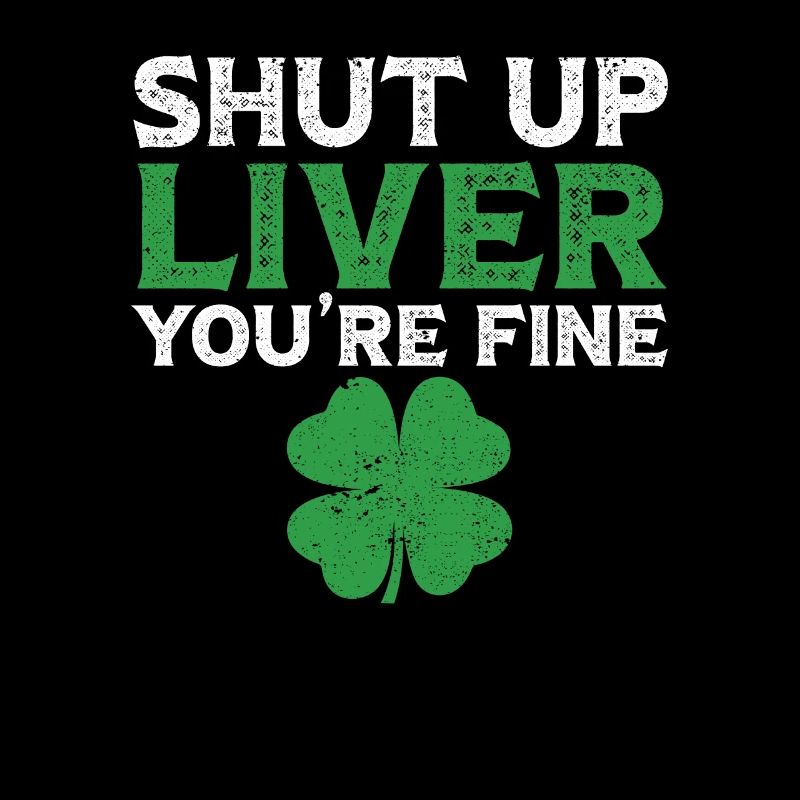 Tais-toi Foie Tu vas bien Vert de la Saint-Patrick