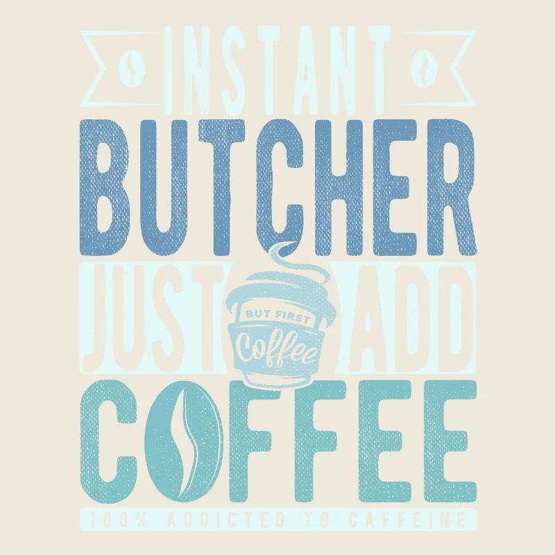 Instant Butcher Just Add Coffee