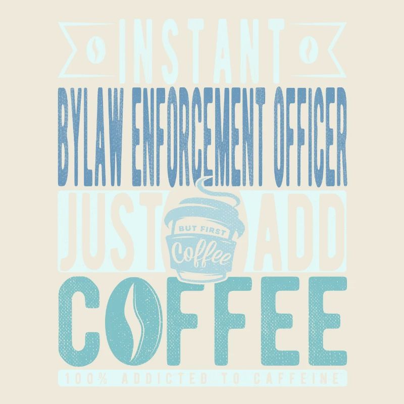 Agent d’application des règlements municipaux instantané Il suffit d’ajouter du café