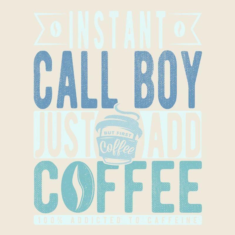 Instant Call Boy Fügen Sie einfach Kaffee hinzu