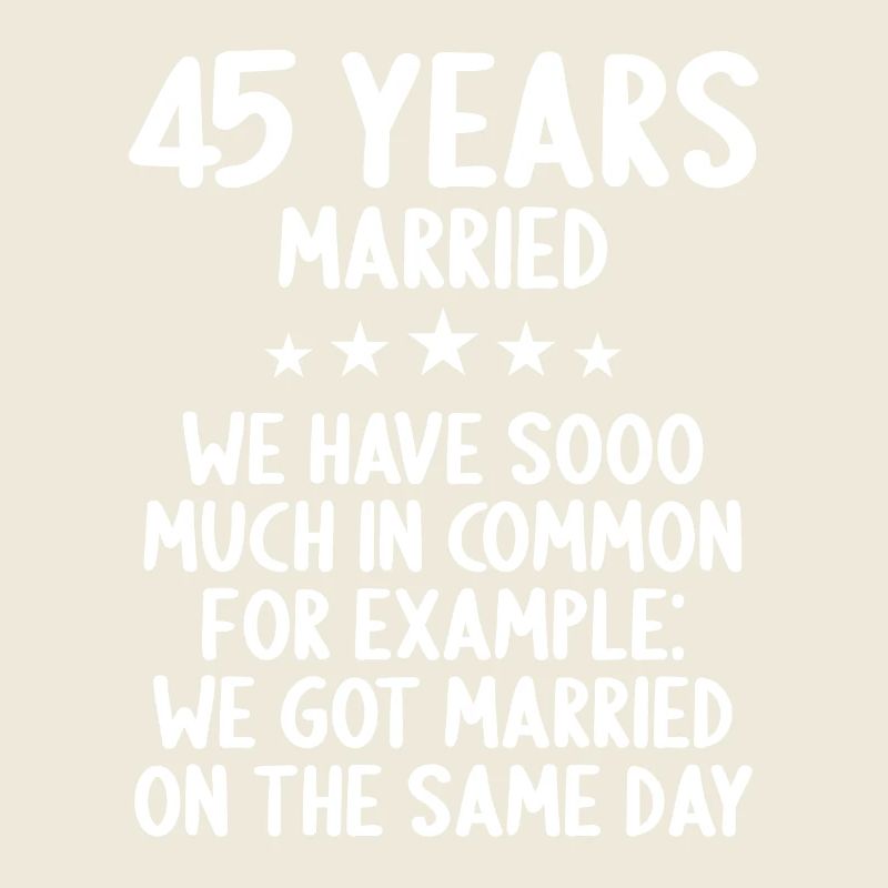 Nous avons beaucoup en commun 45e anniversaire de mariage