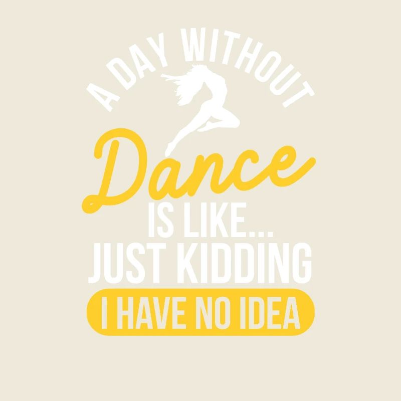 A Day Without Dance Funny Dancing Choreographer
