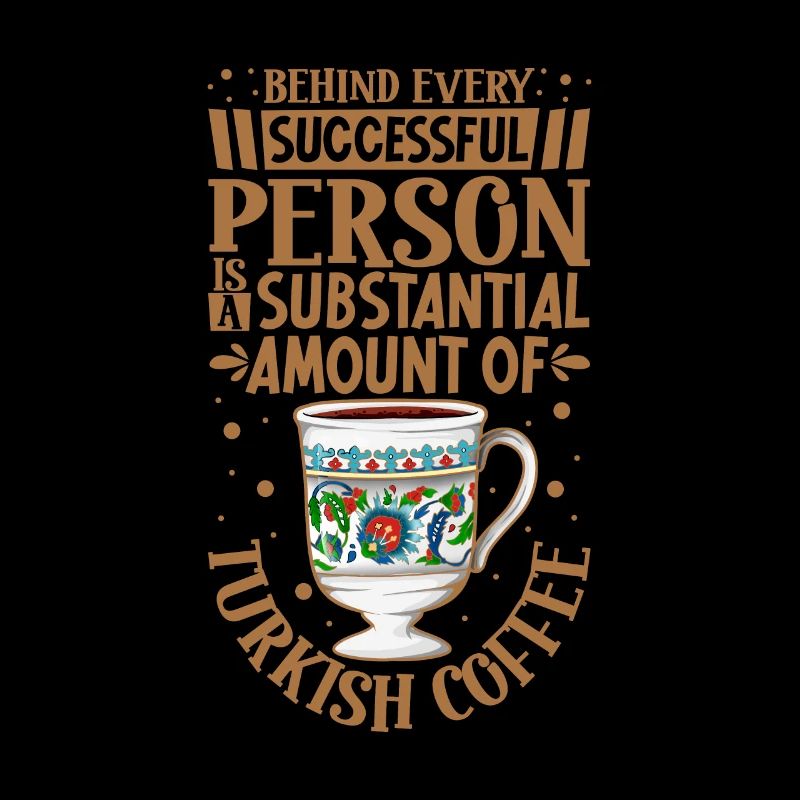 Successful only with Turkish Coffee