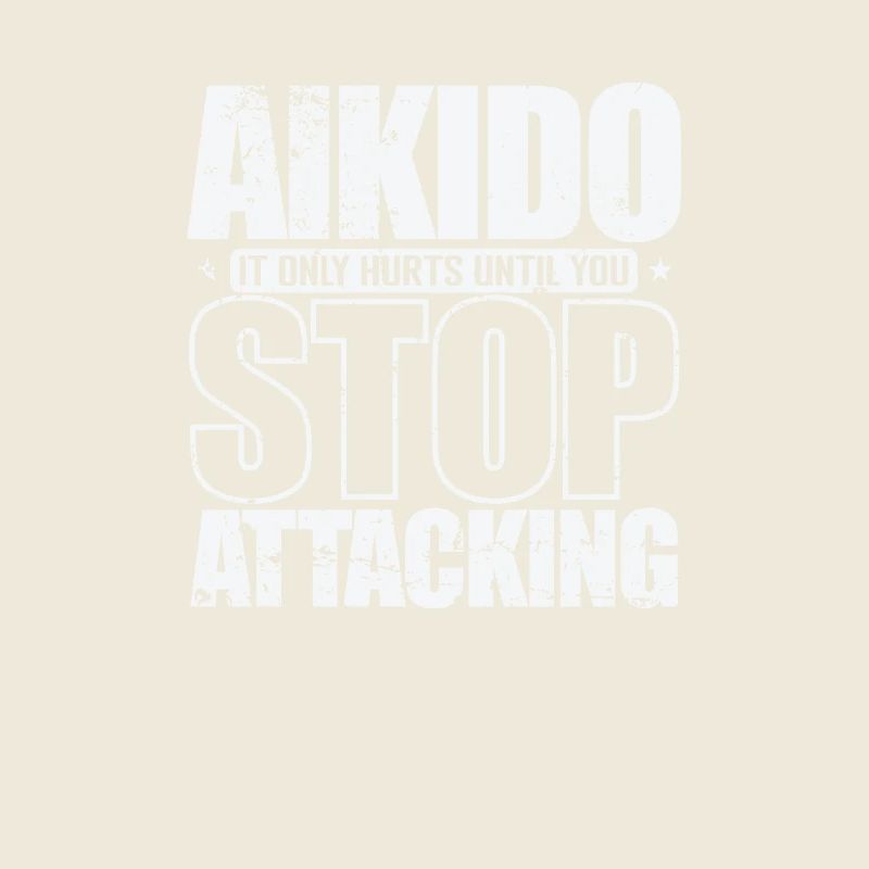 Aikido it only Hurts until you Stop Attacking
