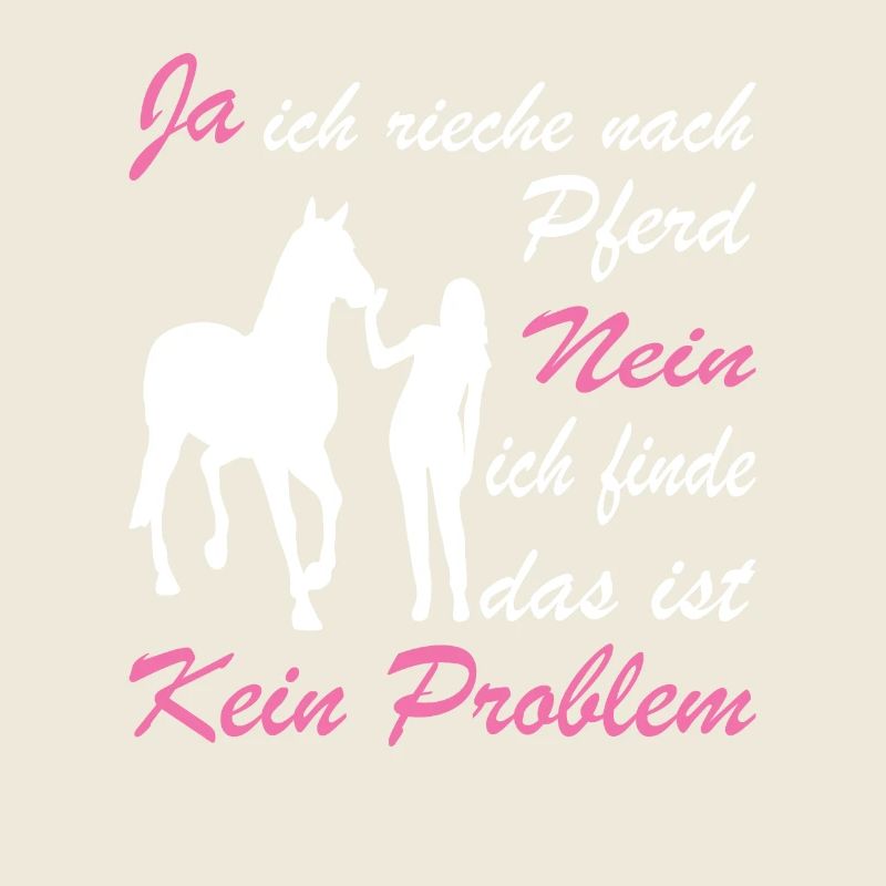 Ja Ich Rieche Nach Pferd Nein Das Ist Kein Problem