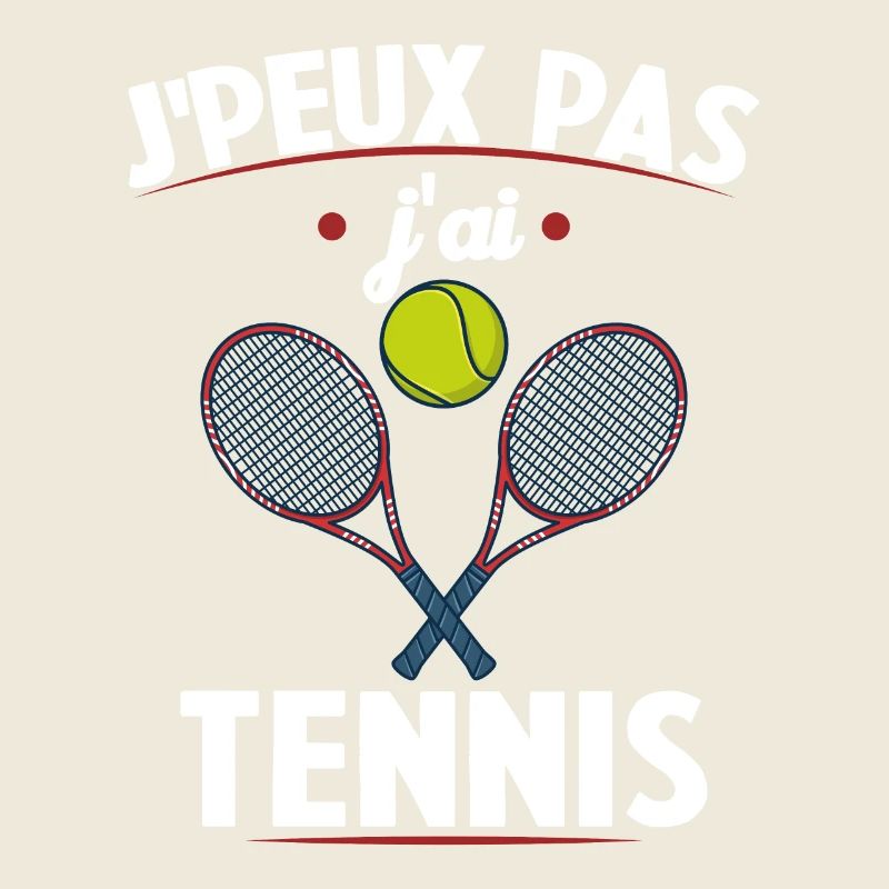 Je Peux Pas J ai Tennis