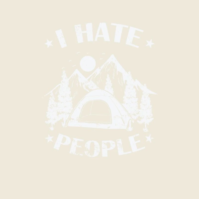 I hate People Camping Vacation Freedom