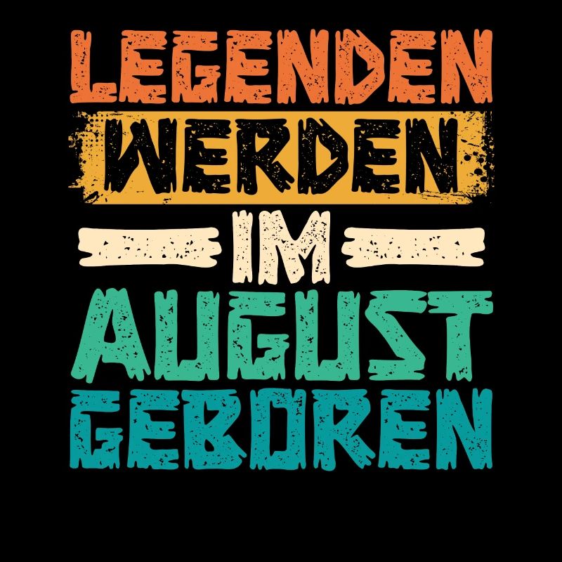 Legenden Werden Im August Geboren