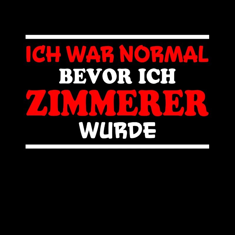Zimmerer Spruch Zimmermann Witz Zimmerer Geschenk