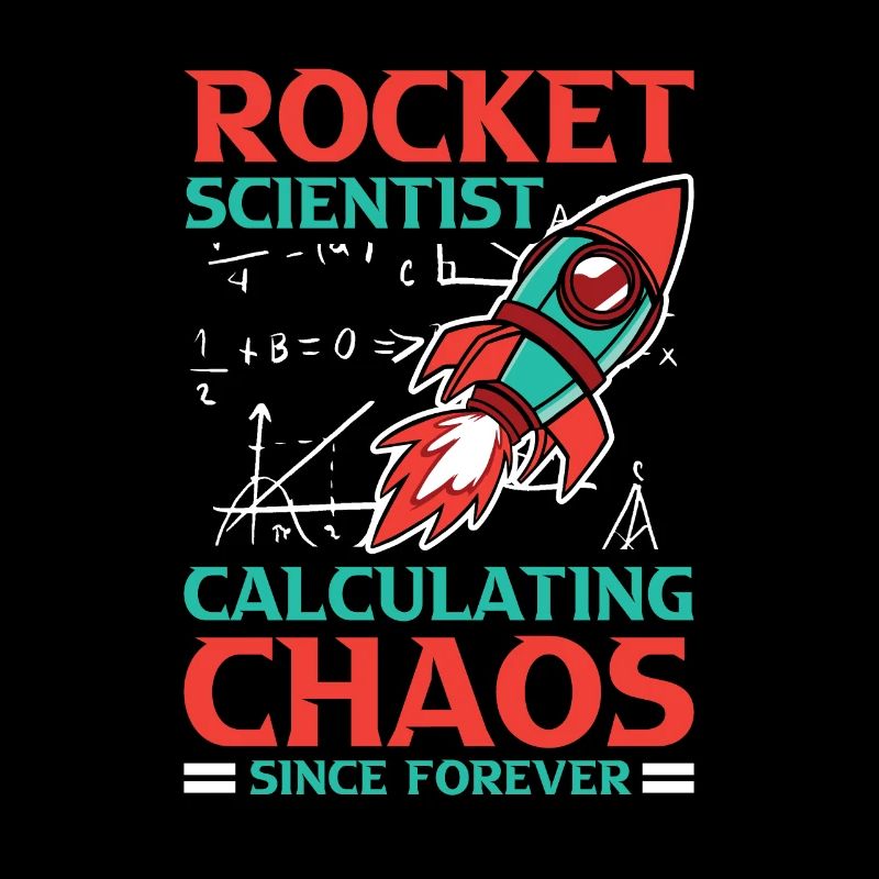 Rocket Scientist Calculating Chaos Since Forever