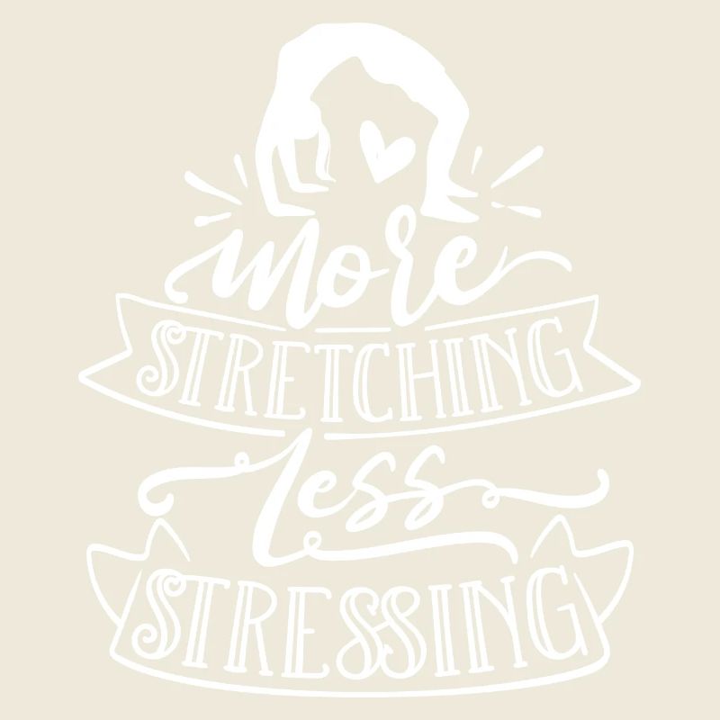 More stretching, less stressing