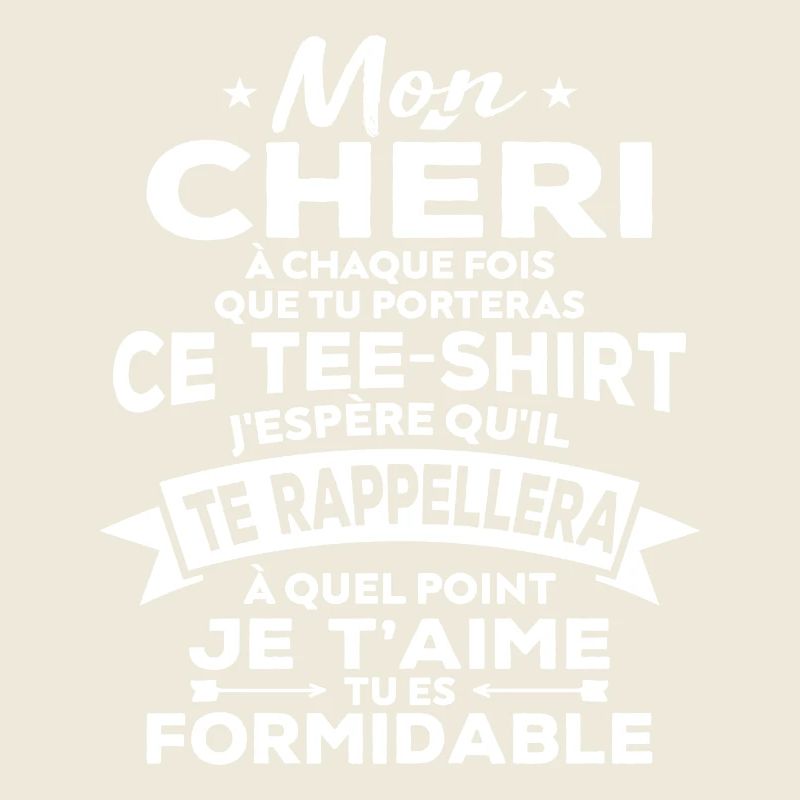 Mon chéri je t aime tu es formidable