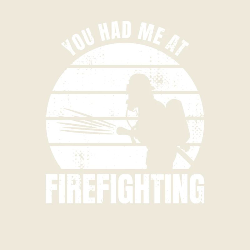 Firefighter Saying