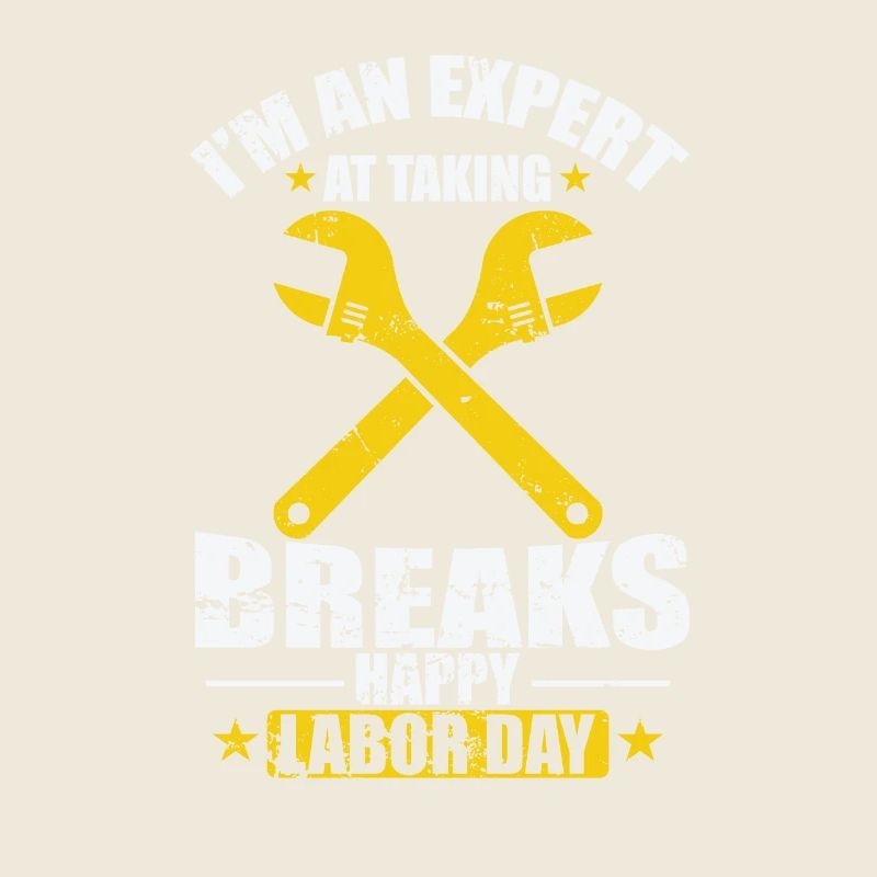 I'm an Expert at taking Breaks Labor Day